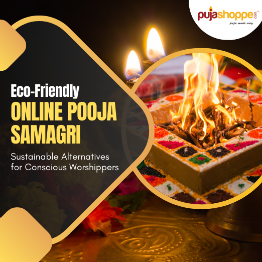 Eco-Friendly Online Pooja Samagri: Sustainable Alternatives for Conscious Worshippers